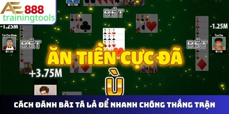 Cách đánh bài tá lả để nhanh chóng thắng trận